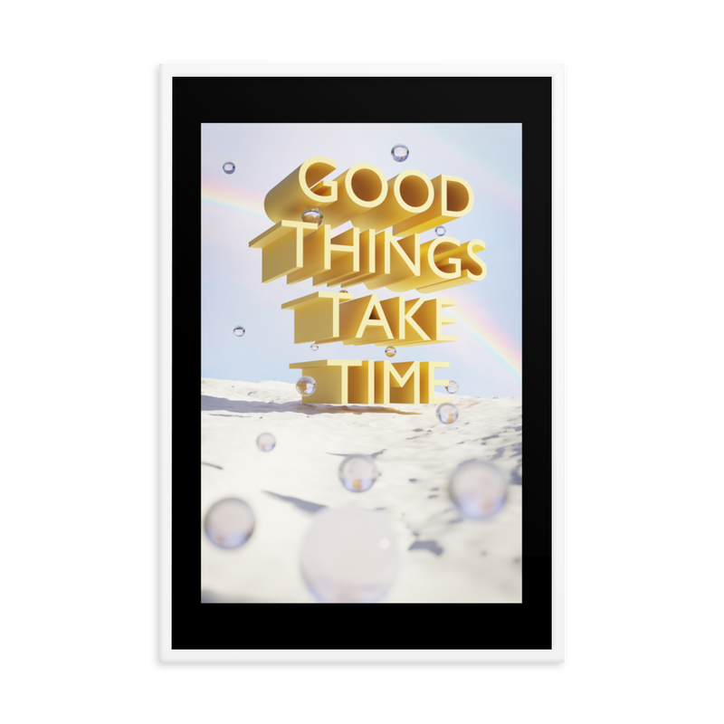 GOOD THINGS TAKE TIME WALL ART