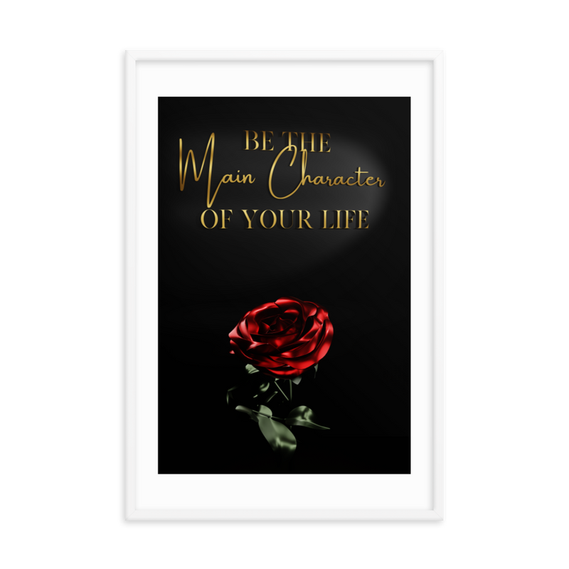 BE THE MAIN CHARACTER OF YOUR LIFE QUOTES ART