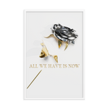 all we have is now quotes wall art