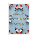 DECISIONS DETERMINE DESTINY WALL ART