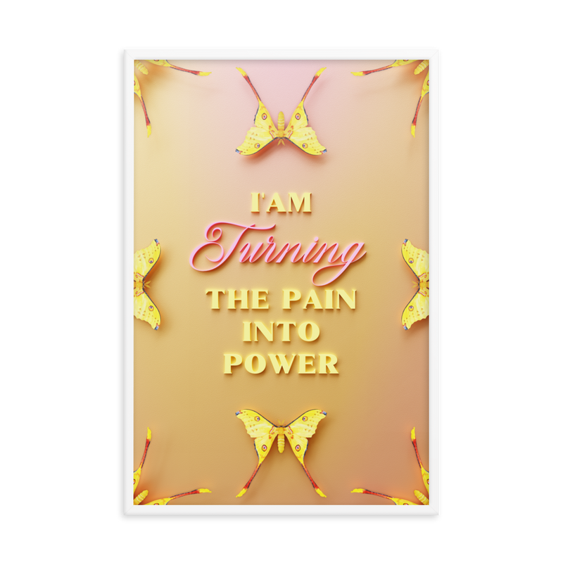 I'am Turning The Pain Into Power Affirmation Quotes Art