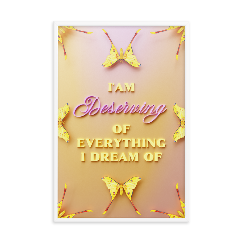 I'am Deserving of everything I dream of Affirmation Quotes Wall Art