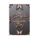 THE STRUGGLE IS PART OF THE STORY QUOTES WALL ART