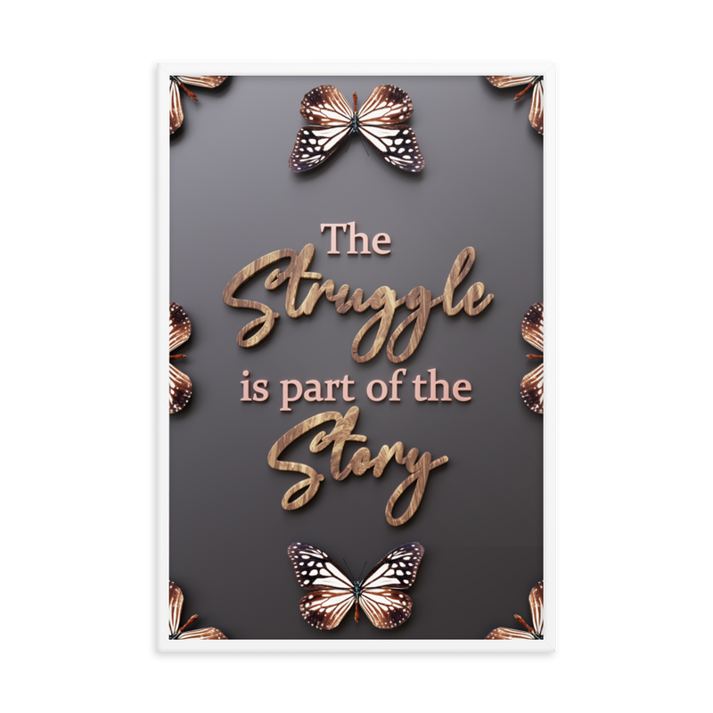 THE STRUGGLE IS PART OF THE STORY QUOTES WALL ART