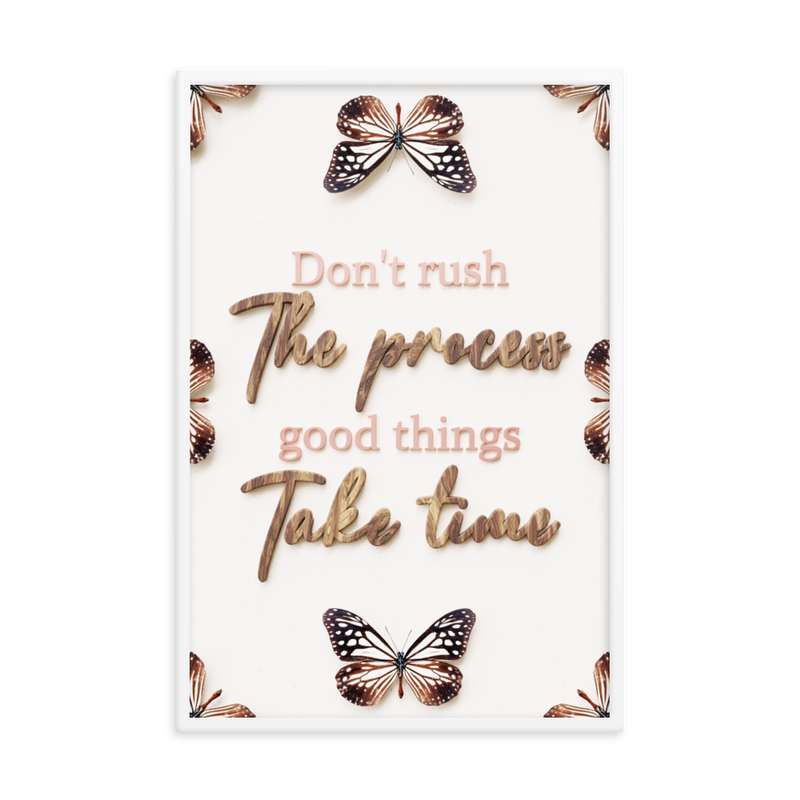 Don't Rush The Process Good Things Take Time Quotes Wall Art