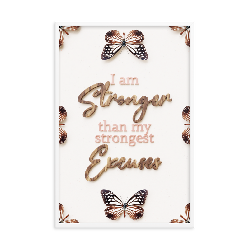 I'am stronger than my strongest excuses Quotes Wall Art