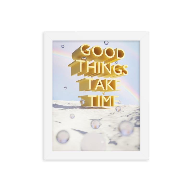 GOOD THINGS TAKE TIME WALL ART